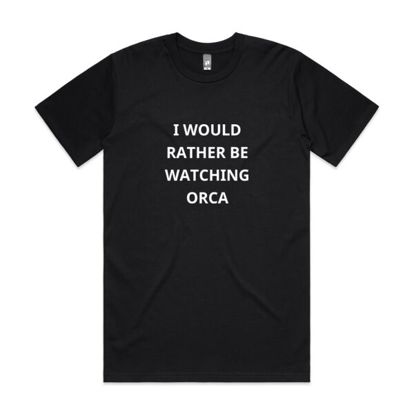 I would rather be watching orca - Mens Classic Tee Thumbnail