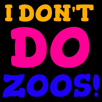 I Don't Do Zoos - KIDS - Kids Supply Crew - Kids Supply Crew Design