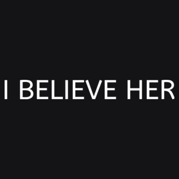 I BELIEVE HER Design